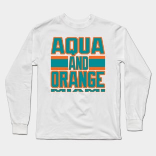 Miami LYFE Aqua and Orange Football Colors! Long Sleeve T-Shirt